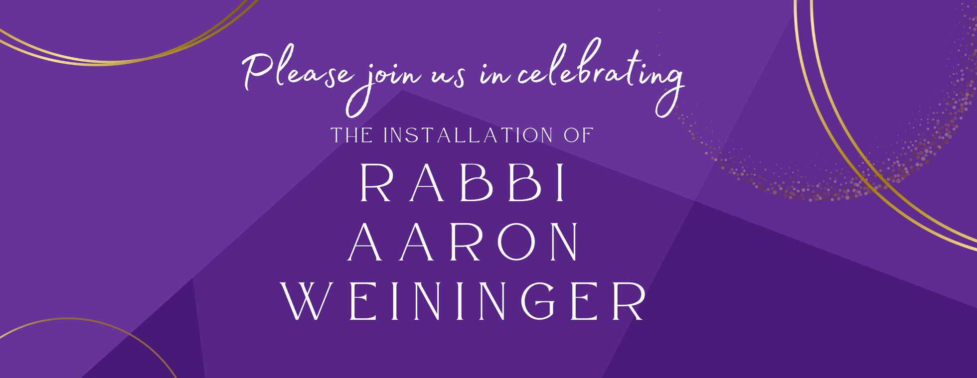 Rabbi Weininger's Installation Weekend